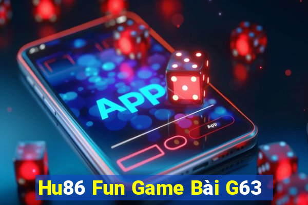 Hu86 Fun Game Bài G63