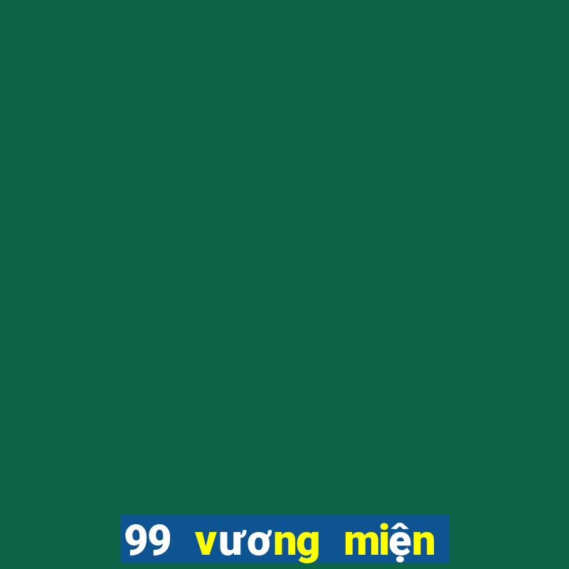 99 vương miện hg Cash Net