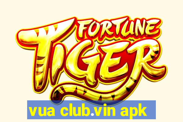 vua club.vin apk