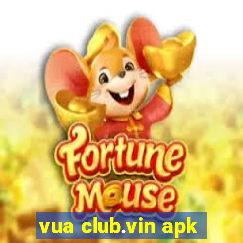 vua club.vin apk