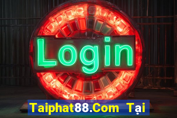 Taiphat88.Com Tại Game Bài Đổi The