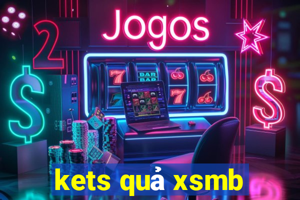 kets quả xsmb