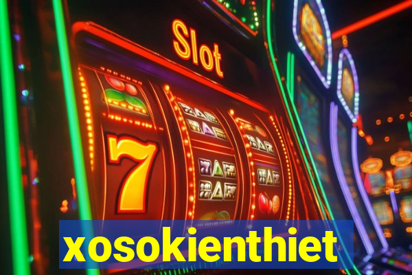 xosokienthiet