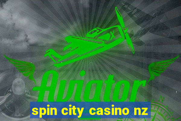 spin city casino nz