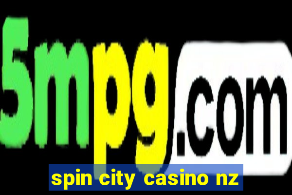 spin city casino nz