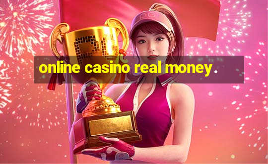 online casino real money.