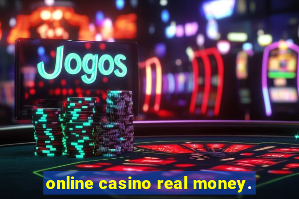 online casino real money.