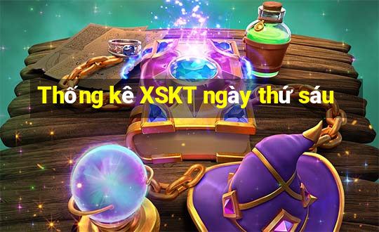 Thống kê XSKT ngày thứ sáu