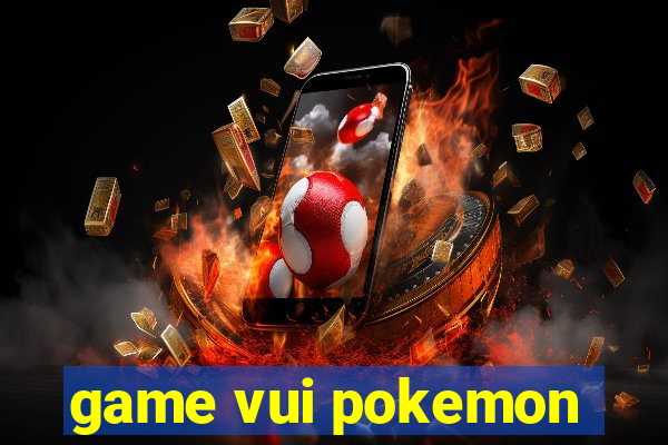 game vui pokemon