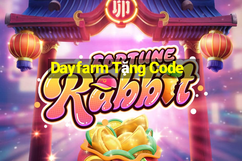 Dayfarm Tặng Code