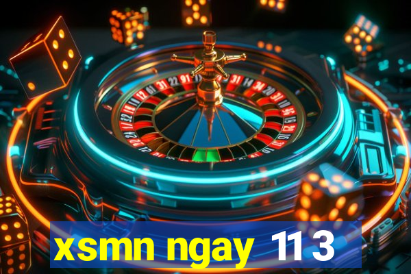 xsmn ngay 11 3