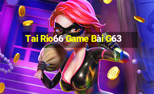 Tai Rio66 Game Bài G63