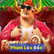 Phum Lừa Đảo