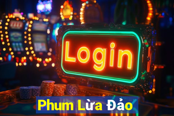 Phum Lừa Đảo