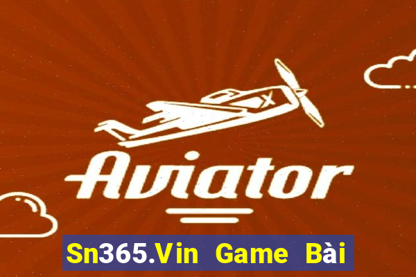 Sn365.Vin Game Bài Slot Đổi Thưởng