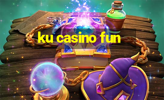 ku casino fun