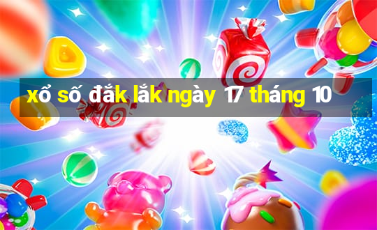 xổ số đắk lắk ngày 17 tháng 10