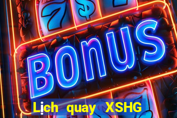 Lịch quay XSHG ngày 22