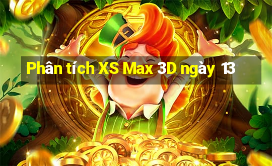 Phân tích XS Max 3D ngày 13