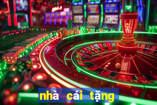 nhà cái tặng free bet 2024