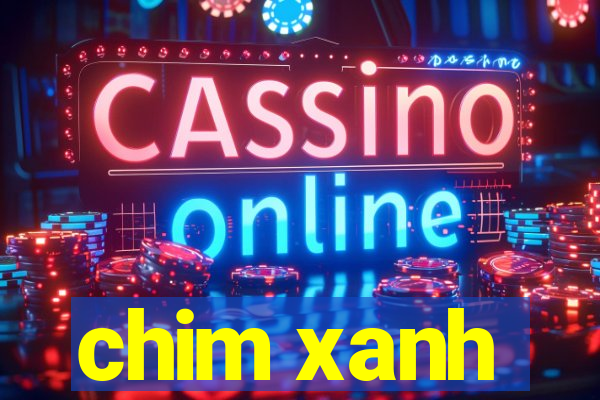 chim xanh