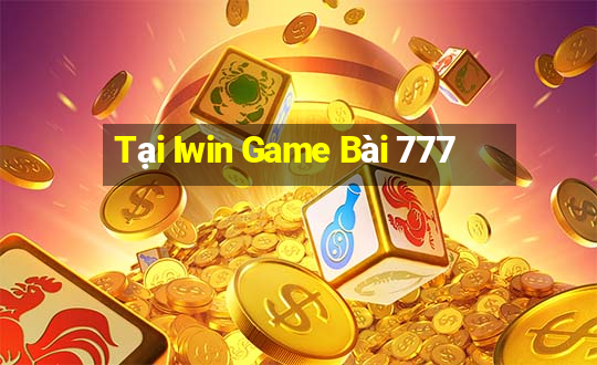 Tại Iwin Game Bài 777