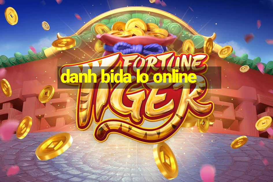 danh bida lo online