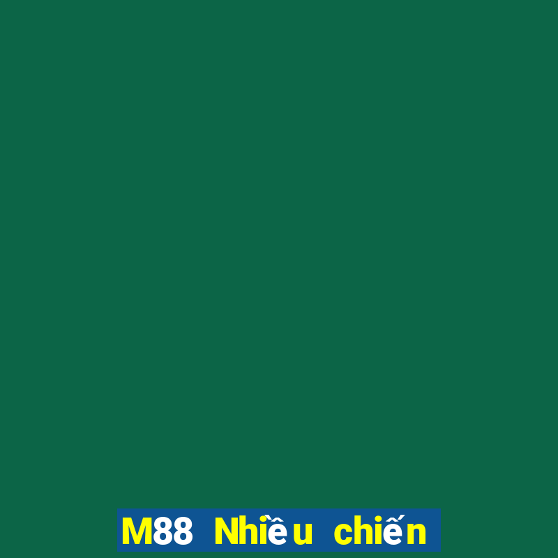 M88 Nhiều chiến thắng nhanh ba phiên bản toàn diện