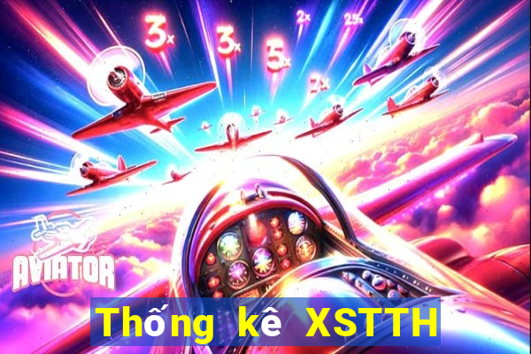 Thống kê XSTTH ngày 6