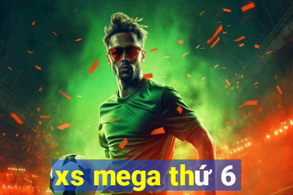 xs mega thứ 6