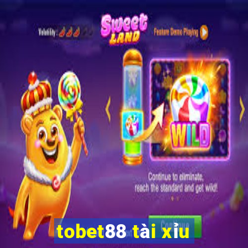 tobet88 tài xỉu