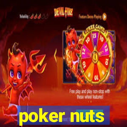 poker nuts