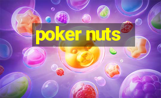 poker nuts