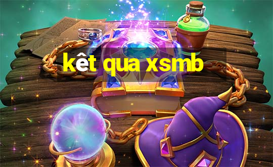 kêt qua xsmb