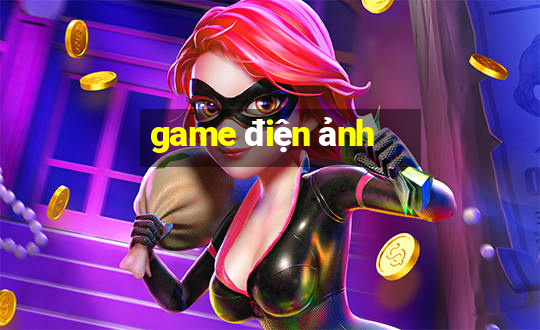 game điện ảnh