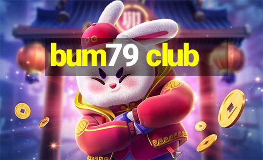 bum79 club