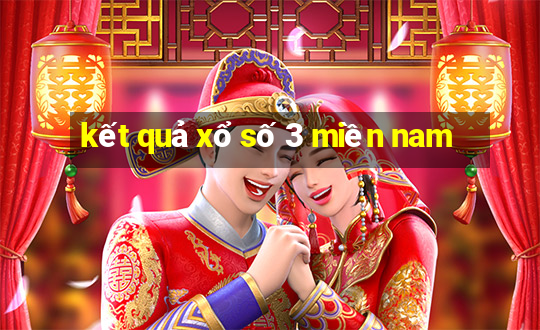 kết quả xổ số 3 miền nam