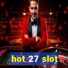 hot 27 slot