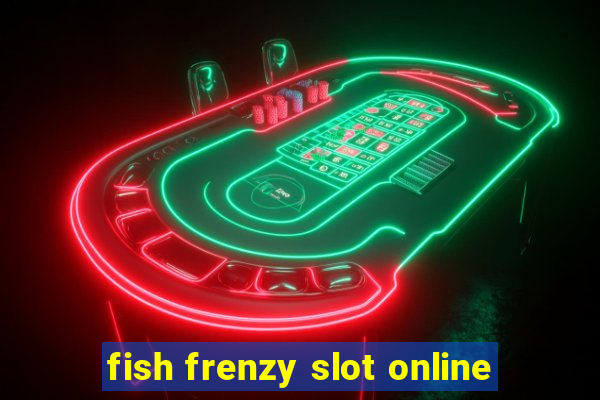 fish frenzy slot online