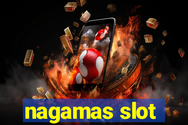 nagamas slot