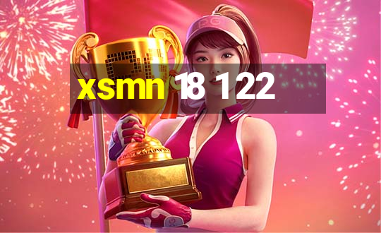 xsmn 18 1 22