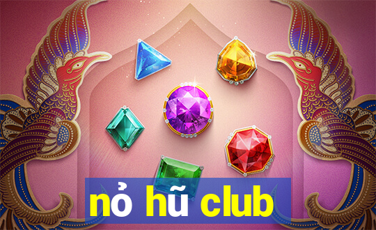 nỏ hũ club