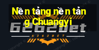 Nền tảng nền tảng Chuangyi