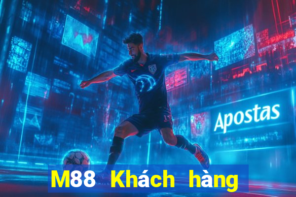 M88 Khách hàng nền tảng người chơi lớn