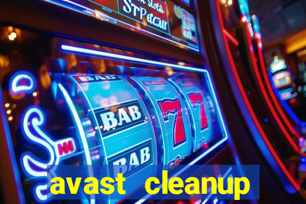 avast cleanup premium là gì