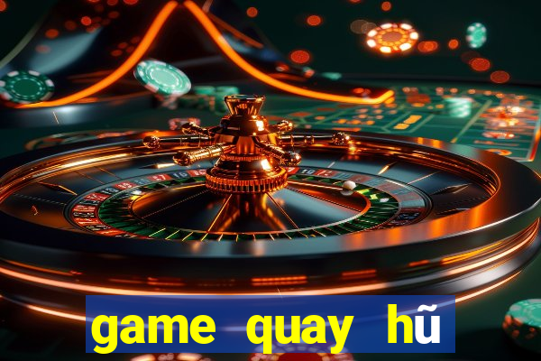 game quay hũ đổi thưởng vip52