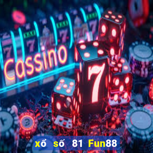 xổ số 81 Fun88 nền tảng