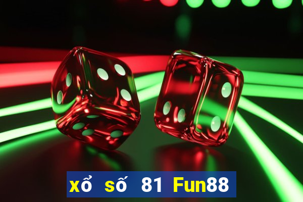 xổ số 81 Fun88 nền tảng