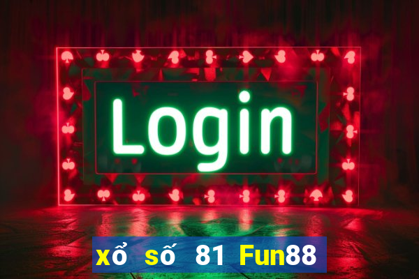 xổ số 81 Fun88 nền tảng