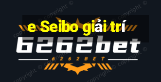 e Seibo giải trí